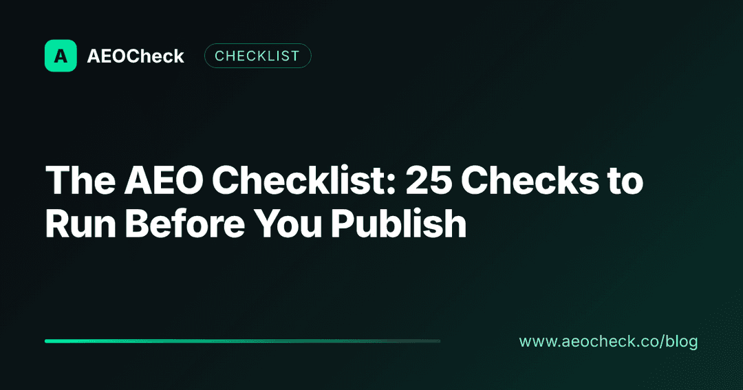 Cover image for The AEO Checklist: 25 Checks to Run Before You Publish